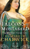 The Falcons of Montabard by Elizabeth Chadwick
