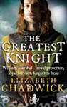The Greatest Knight by Elizabeth Chadwick