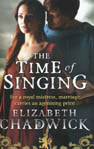 The Time of Singing by Elizabeth Chadwick
